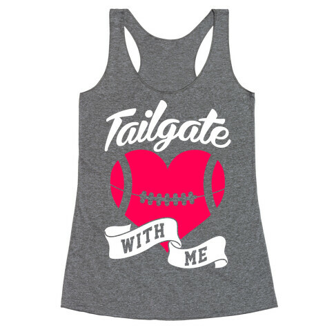 Tailgate With Me Racerback Tank Top