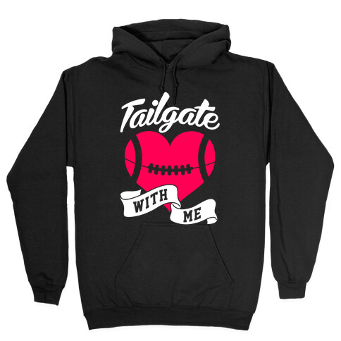 Tailgate With Me Hooded Sweatshirt