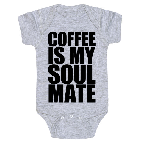 Coffee Is My Soulmate Baby One-Piece