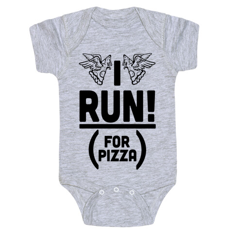 I Run! (For Pizza...) Baby One-Piece