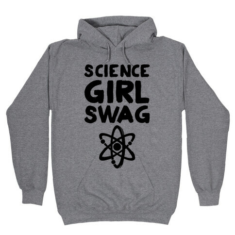 Science Girl Swag Hooded Sweatshirt