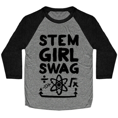 STEM Girl Swag Baseball Tee