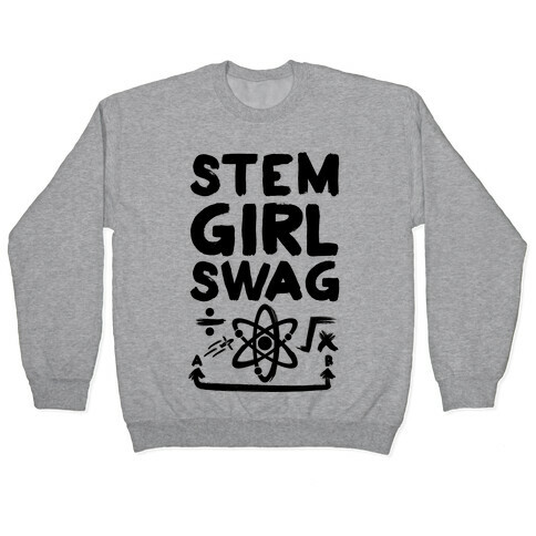 STEM Girl Swag Pullover