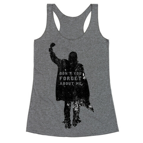 John Bender Doesn't Want You To Forget Racerback Tank Top