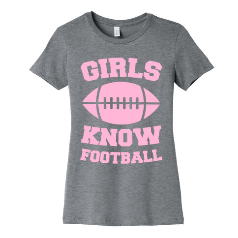 Girls Know Football Womens T-Shirt