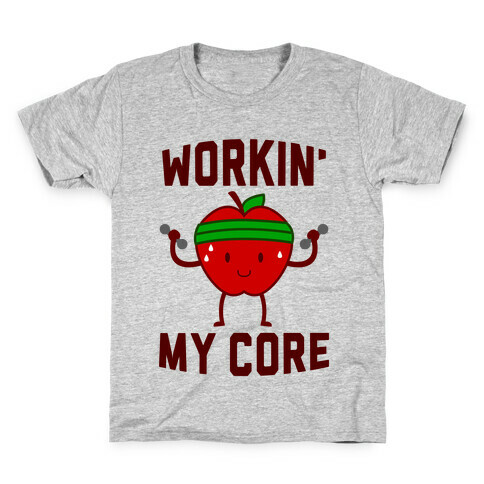 Workin' My Core Kids T-Shirt
