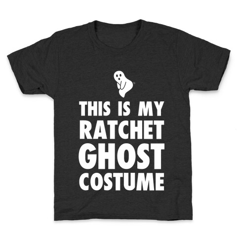 This is My Ratchet Ghost Costume Kids T-Shirt