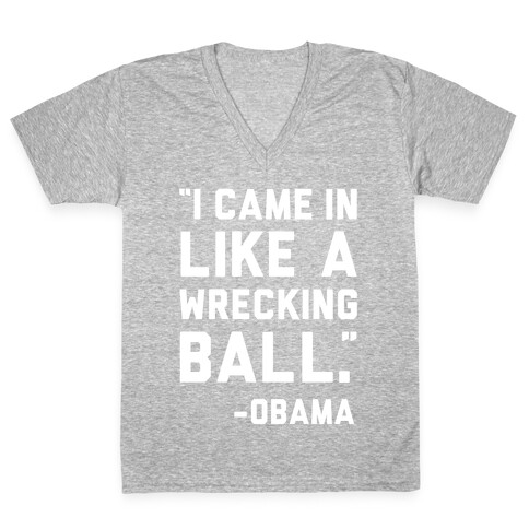 Wrecking Ball Obama V-Neck Tee Shirt