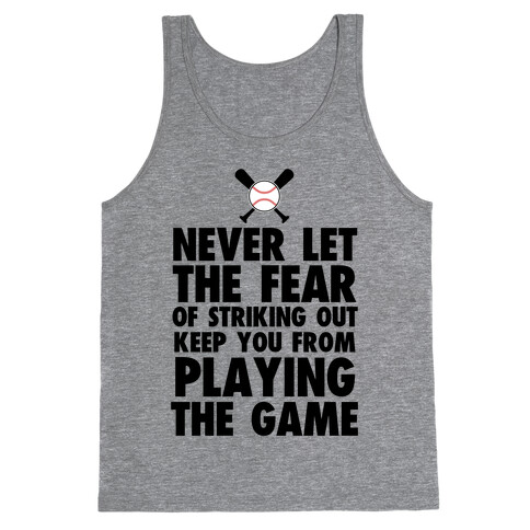 Don't Let it Keep You From Playing Tank Top