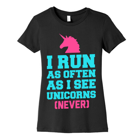 I Workout as Often as I See Unicorns Womens T-Shirt