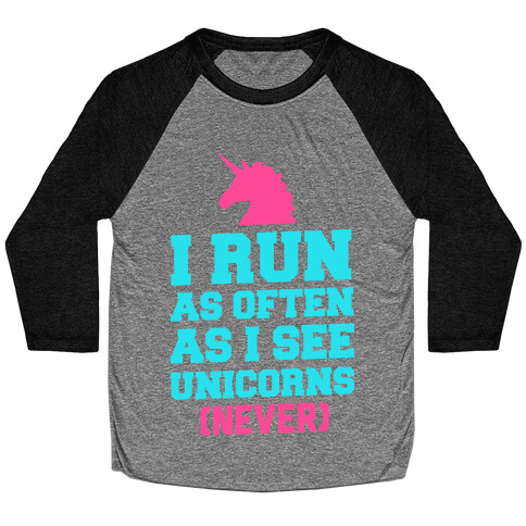 I Workout as Often as I See Unicorns Baseball Tee