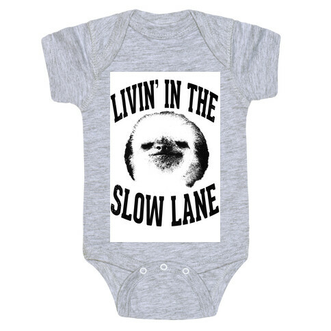 Livin' In the Slow Lane Baby One-Piece