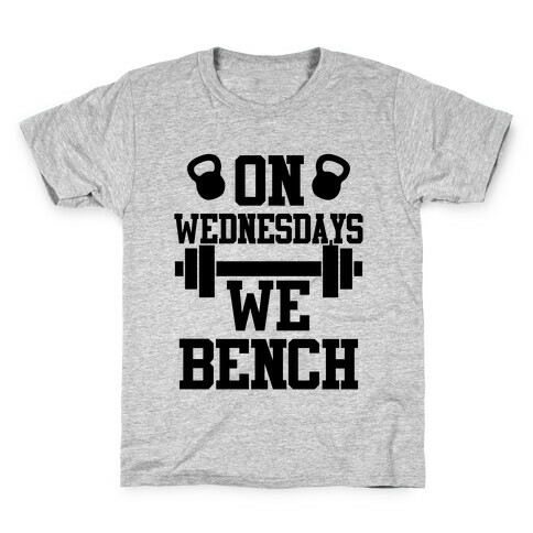 On Wednesdays We Bench Kids T-Shirt
