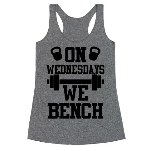 On Wednesdays We Bench Racerback Tank Top