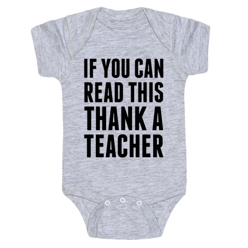 If You Can Read This, Thank A Teacher Baby One-Piece
