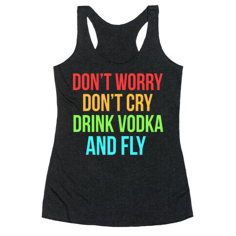 Drink Vodka and Fly Racerback Tank Top