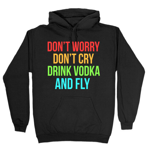 Drink Vodka and Fly Hooded Sweatshirt