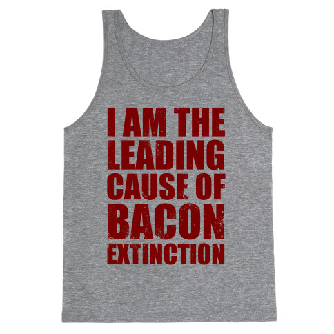 Leading Cause Of Bacon Extinction Tank Top