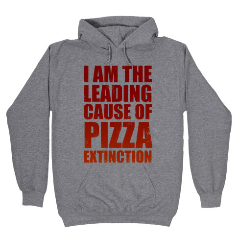 Leading Cause Of Pizza Extinction Hooded Sweatshirt