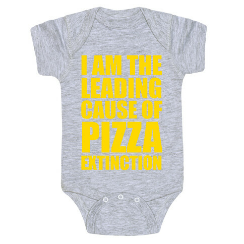 Leading Cause Of Pizza Extinction Baby One-Piece