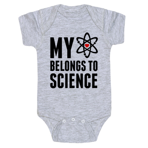 My Heart Belongs To Science Baby One-Piece