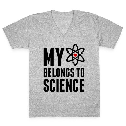 My Heart Belongs To Science V-Neck Tee Shirt