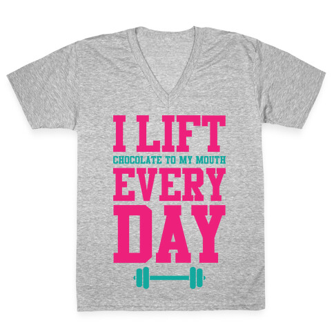 I Lift Every Day V-Neck Tee Shirt