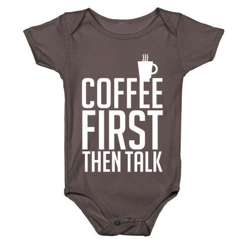Coffee First Then Talk Baby One-Piece