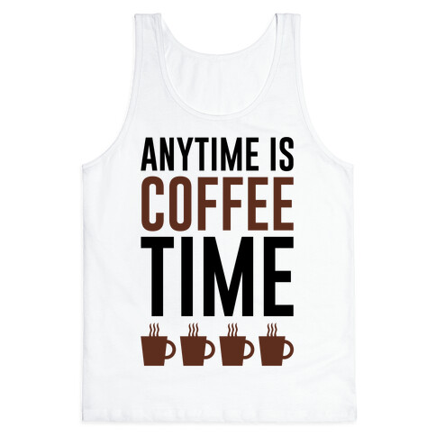 Anytime Is Coffee Time Tank Top