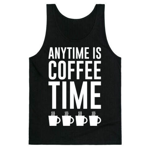 Anytime Is Coffee Time Tank Top