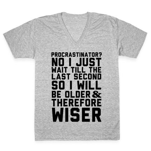 Procrastinator? V-Neck Tee Shirt