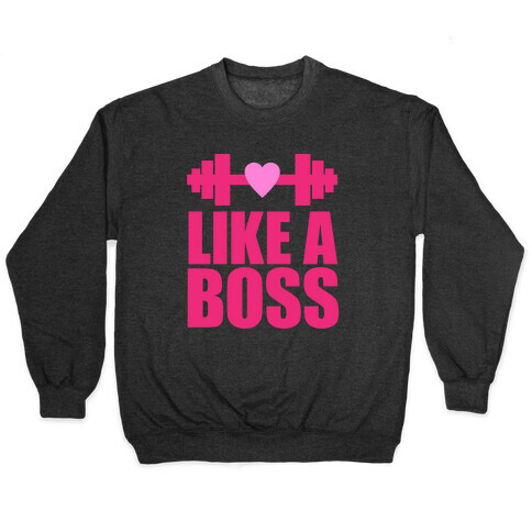 Like a Boss Pullover