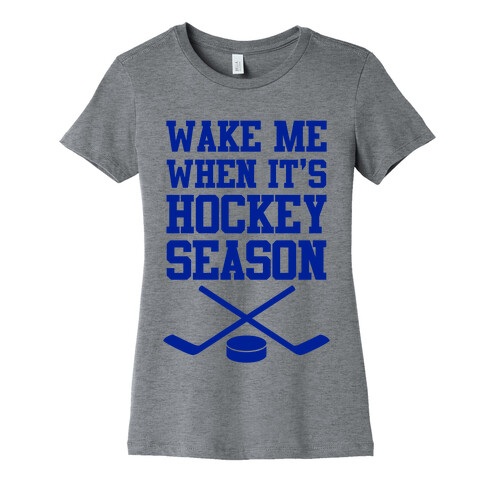 Wake Me When It's Hockey Season Womens T-Shirt