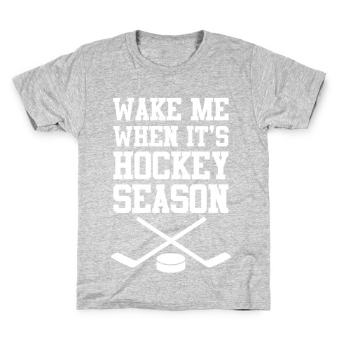 Wake Me When It's Hockey Season Kids T-Shirt