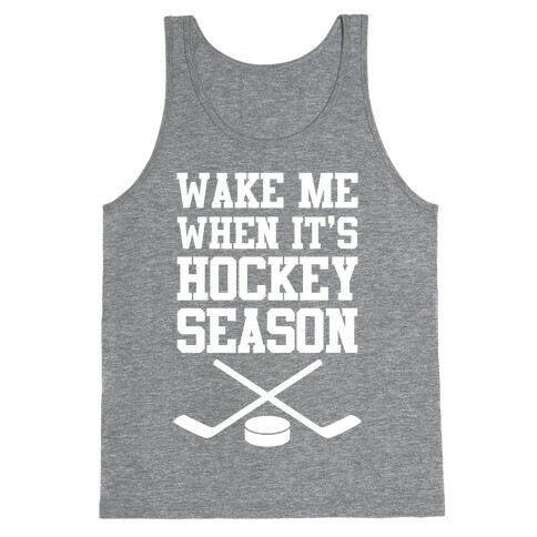 Wake Me When It's Hockey Season Tank Top