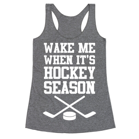 Wake Me When It's Hockey Season Racerback Tank Top