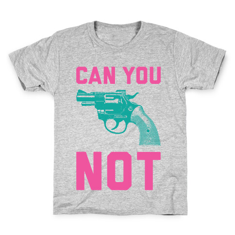 Can You Not? Kids T-Shirt