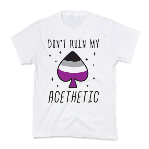 Don't Ruin My Acethetic Kids T-Shirt