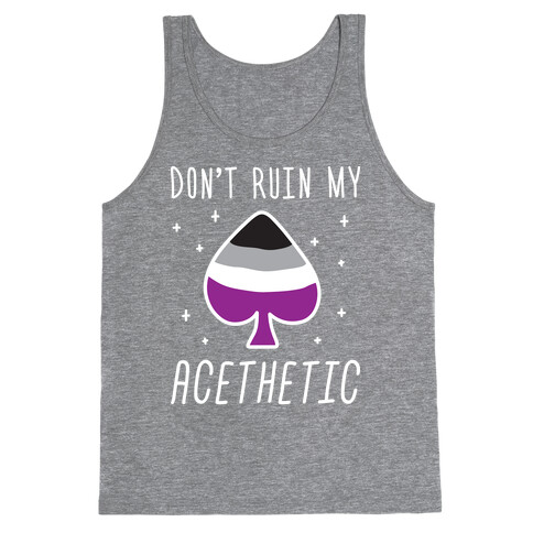 Don't Ruin My Acethetic (White) Tank Top