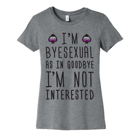 Byesexual Womens T-Shirt