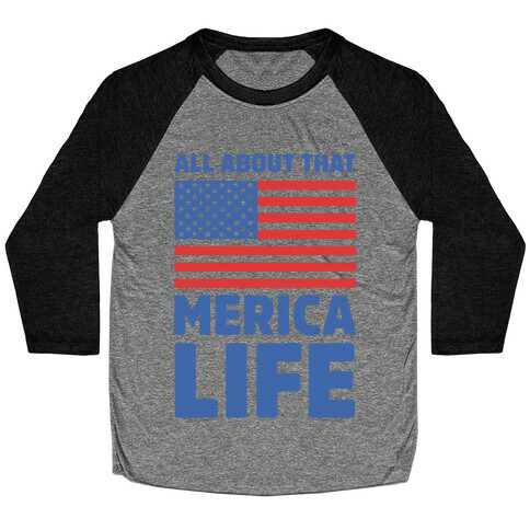 All About That Merica Life (cmyk) Baseball Tee
