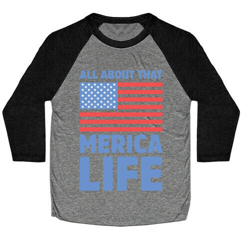 All About That Merica Life Baseball Tee