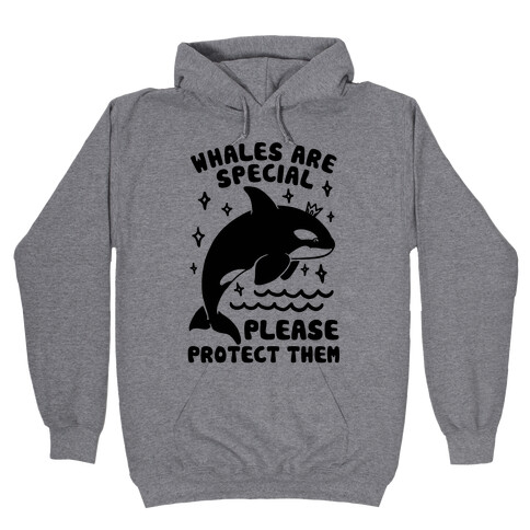 Whales Are Special Please Protect Them Hooded Sweatshirt