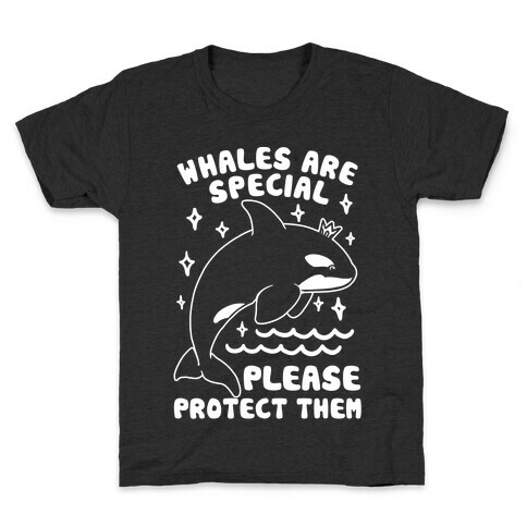 Whales Are Special Please Protect Them  Kids T-Shirt
