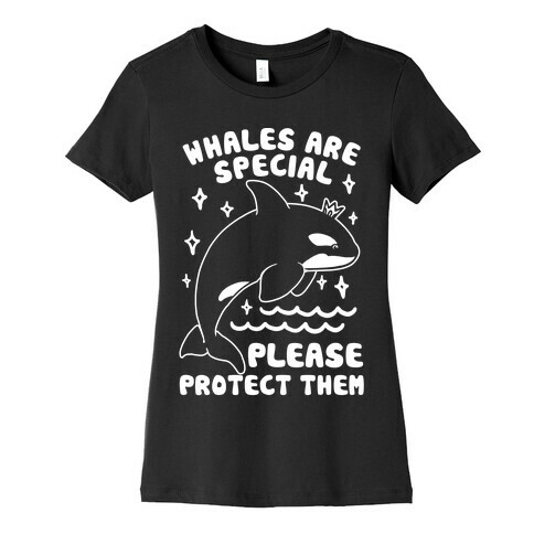 Whales Are Special Please Protect Them  Womens T-Shirt
