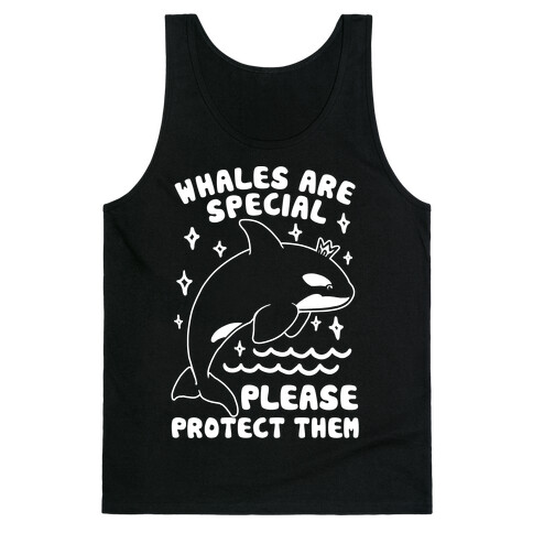 Whales Are Special Please Protect Them  Tank Top