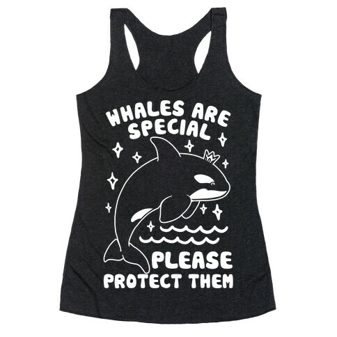 Whales Are Special Please Protect Them  Racerback Tank Top