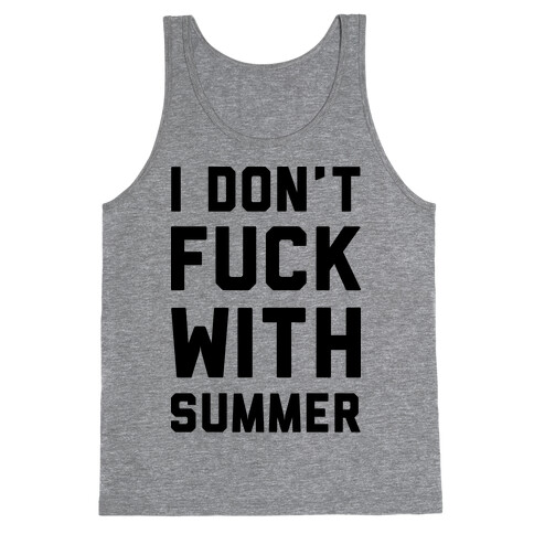 I Don't F*** With Summer Tank Top
