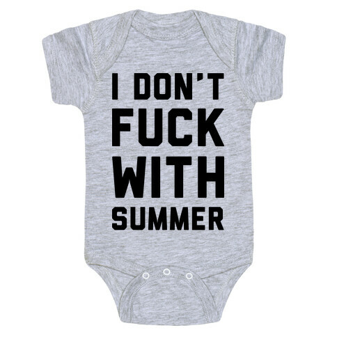 I Don't F*** With Summer Baby One-Piece