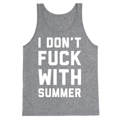 I Don't F*** With Summer White Tank Top